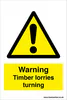 Sign - Warning Timber Lorries Turning